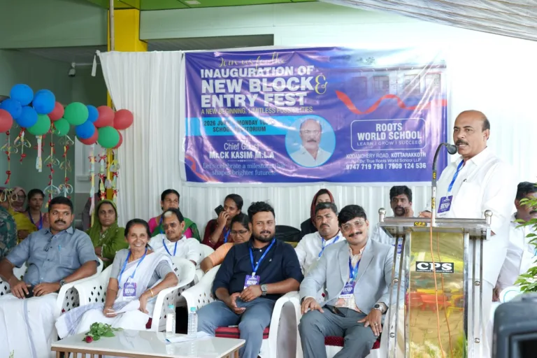 റൂട്സ് വേൾഡ് സ്കൂളിൽ എൻട്രി ഫെസ്റ്റും പുതിയ അക്കാദമിക് ബ്ലോക്കിന്റെ ഉദ്ഘാടനവും നടന്നു.